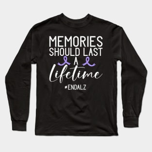 Should Last A Lifetime End Alzheimers Awareness Long Sleeve T-Shirt